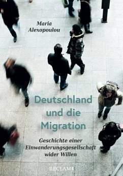 Deutschland und die Migration (eBook, ePUB) - Alexopoulou, Maria