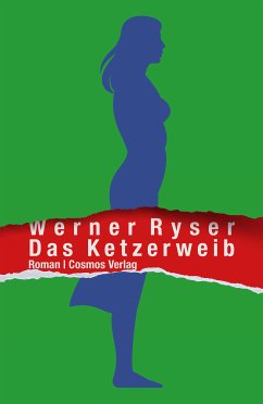 Das Ketzerweib (eBook, ePUB) - Ryser, Werner