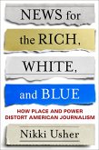 News for the Rich, White, and Blue (eBook, ePUB)