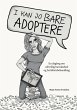 I kan jo bare adoptere (eBook, ePUB) - Bild 1