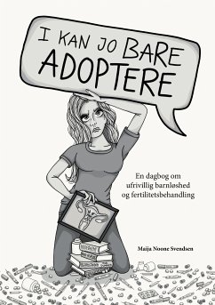 I kan jo bare adoptere (eBook, ePUB) - Noone Svendsen, Maija