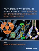 Anti-infective Research and Development: Updates on Infection Mechanisms and Treatments (eBook, ePUB)
