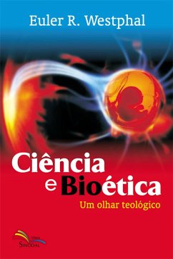 Ciência e Bioética (eBook, ePUB) - Westphal, Euler Renato