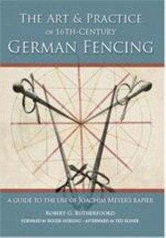 Art and Practice of 16th-Century German Fencing - Rutherfoord, Robert