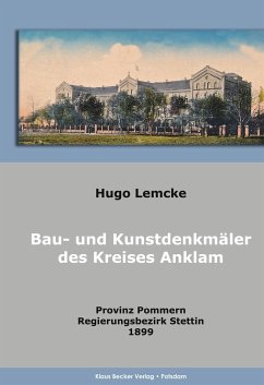 Die Bau- und Kunstdenkmäler des Kreises Anklam - Lemcke, Hugo