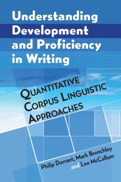 Understanding Development and Proficiency in Writing - Durrant, Philip (University of Exeter); Brenchley, Mark; McCallum, Lee (University of Exeter)