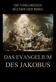 Das Evangelium des Jakobus (eBook, ePUB)