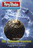 Das Trojanische Imperium / Perry Rhodan-Zyklus "Chaotarchen" Bd.3106 (eBook, ePUB)