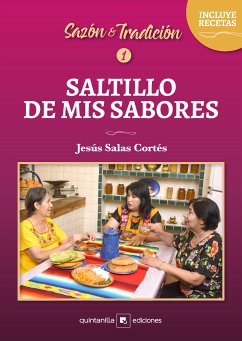 Saltillo de mis sabores (eBook, ePUB) - Salas Cortés, Jesús