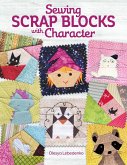 Sewing Scrap Blocks with Character (eBook, ePUB)
