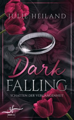 Dark Falling - Schatten der Vergangenheit (eBook, ePUB) - Heiland, Julie