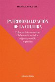 Patrimonialización de la cultura (eBook, ePUB) Patrimonialización de la cultura (eBook, ePUB)