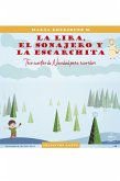 La lira, el sonajero y la escarchita (eBook, ePUB) La lira, el sonajero y la escarchita (eBook, ePUB)