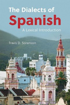 The Dialects of Spanish - Sorenson, Travis D.