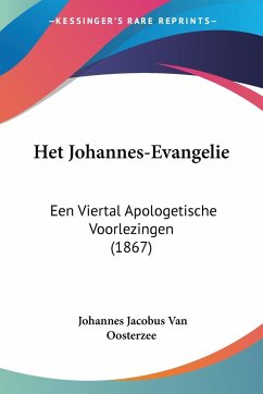 Het Johannes-Evangelie - Oosterzee, Johannes Jacobus Van