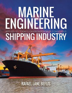 Marine Engineering Applied to Today's Environmentally Conscious Shipping Industry - Befus, Rafael Lane
