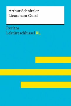 Lieutenant Gustl von Arthur Schnitzler: Reclam Lektüreschlüssel XL (eBook, ePUB) - Schnitzler, Arthur; Leis, Mario