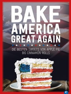 USA Backbuch: Bake America Great Again. (eBook, ePUB) - Roßkopf, Regina