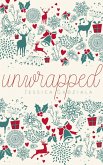 Unwrapped (eBook, ePUB) Unwrapped (eBook, ePUB)