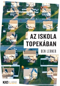 Az iskola Topekában (eBook, ePUB) - Lerner, Ben