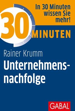 30 Minuten Unternehmensnachfolge (eBook, ePUB) - Krumm, Rainer