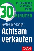 30 Minuten Achtsam verkaufen (eBook, ePUB)