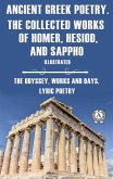 Ancient Greek poetry. The Collected Works of Homer, Hesiod and Sappho (Illustrated) (eBook, ePUB)