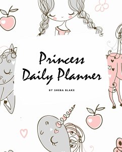 Princess Daily Planner (8x10 Softcover Planner / Journal) - Blake, Sheba