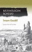 Batiniligin Icyüzü - Gazali, Imam-I