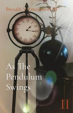As The Pendulum Swings - Amajuwon, Bwaabi Shaawe