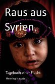 Raus aus Syrien (eBook, ePUB) Raus aus Syrien (eBook, ePUB)