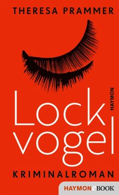 Lockvogel (eBook, ePUB) - Prammer, Theresa