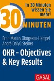 30 Minuten OKR - Objectives & Key Results (eBook, ePUB)