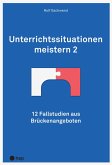 Unterrichtssituationen meistern 2 (E-Book) (eBook, ePUB)