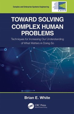 Toward Solving Complex Human Problems (eBook, ePUB) - White, Brian E.