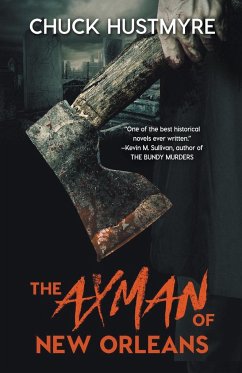 The Axman of New Orleans - Hustmyre, Chuck