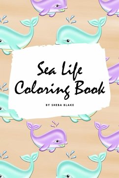 Sea Life Coloring Book for Young Adults and Teens (6x9 Coloring Book / Activity Book) - Blake, Sheba
