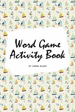 Letter and Word Game Activity Book for Children (6x9 Coloring Book / Activity Book) - Blake, Sheba