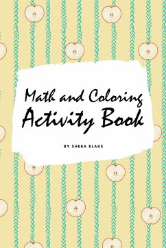 Math and Coloring Activity Book for Kids (6x9 Puzzle Book / Activity Book) - Blake, Sheba