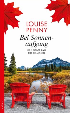Bei Sonnenaufgang / Armand Gamache Bd.7 (eBook, ePUB) - Penny, Louise