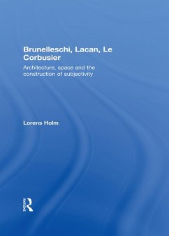 Brunelleschi, Lacan, Le Corbusier (eBook, ePUB) - Holm, Lorens
