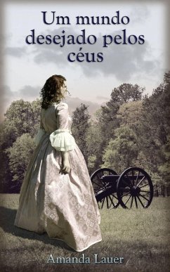 Um mundo desejado pelos céus (eBook, ePUB) - Lauer, Amanda