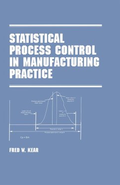 Statistical Process Control in Manufacturing Practice (eBook, PDF) - Kear, Fred W.