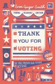 Thank You for Voting Young Readers' Edition: The Past, Present, and Future of Voting