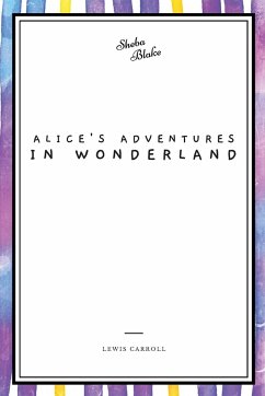 Alice's Adventures in Wonderland - Carroll, Lewis