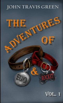 The Adventures of Benjamin & Rocket - Green, John Travis