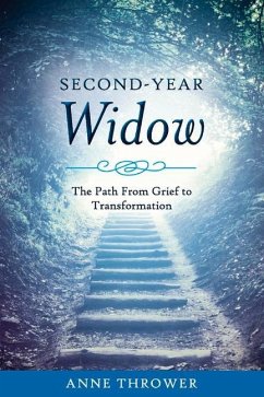 Second-Year Widow: The Path from Grief to Transformation - Thrower, Anne