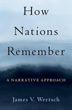 How Nations Remember - Wertsch, James V