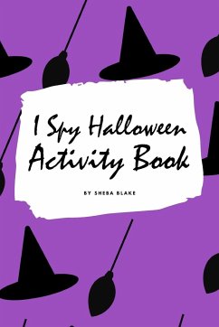 I Spy Halloween Activity Book for Kids (6x9 Coloring Book / Activity Book) - Blake, Sheba