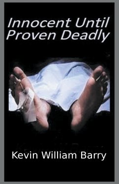 Innocent Until Proven Deadly - Barry, Kevin William